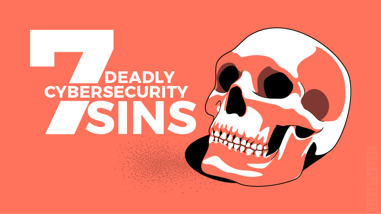 SMBs 7 Deadly Cybersecurity Sins