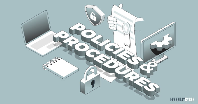 Key to a Cyber Security plan - Policies & Procedures